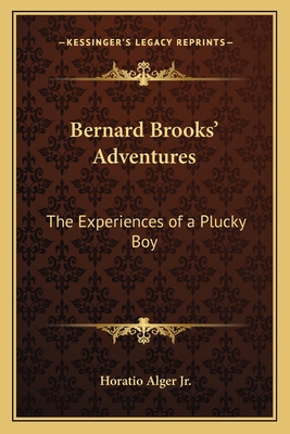 Bernard Brooks' Adventures: The Experiences of ... 1162640650 Book Cover