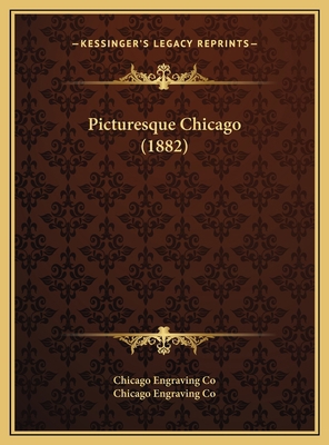 Picturesque Chicago (1882) 1169660827 Book Cover