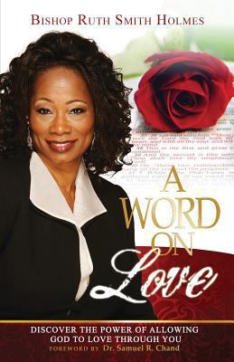 A Word on Love: Discover the Power of Allowing ... [English, Middle] 0986423513 Book Cover