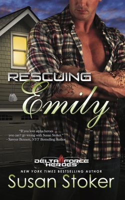 Rescuing Emily: Delta Force Heroes, Book 2 1682306399 Book Cover