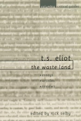 T. S. Eliot the Waste Land 0231124244 Book Cover