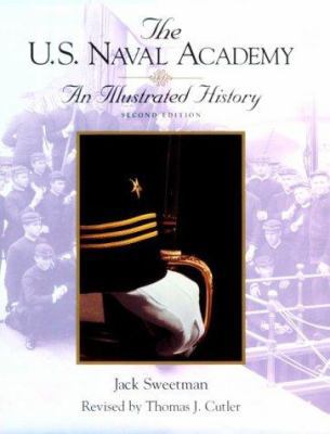 The U.S. Naval Academy: An Illustrated History 1557501432 Book Cover