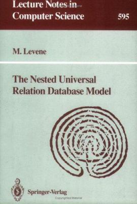 The Nested Universal Relation Database Model 3540554939 Book Cover