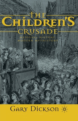 The Children's Crusade: Medieval History, Moder... 1349548022 Book Cover