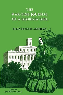 The War-Time Journal of a Georgia Girl, 1864-1865 0877972141 Book Cover