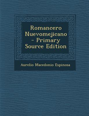 Romancero Nuevomejicano [Spanish] 1295553295 Book Cover