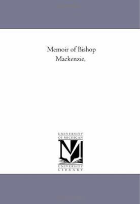 Memoir of Bishop Mackenzie, 142555220X Book Cover