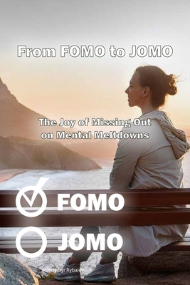 From FOMO to JOMO: The Joy of Missing Out on Me...            Book Cover