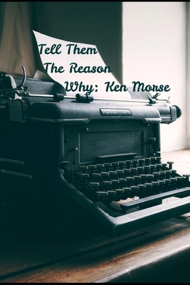 Tell Them The Reason Why B0GNZ9Q667 Book Cover