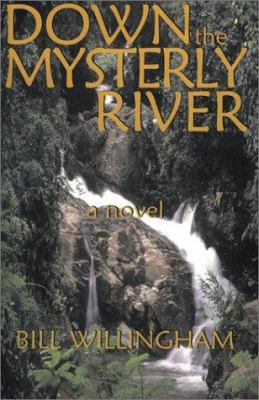 Down the Mysterly River 0970484135 Book Cover