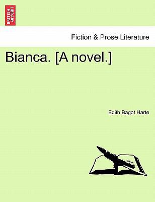 Bianca. [A Novel.] Vol. I. 1241067082 Book Cover