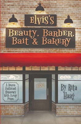 Elvis's Beauty, Barber, Bait & Bakery: A Dozen ... B0CXC7R8MZ Book Cover