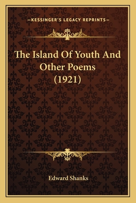 The Island Of Youth And Other Poems (1921) 1164085492 Book Cover