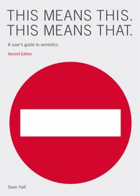 This Means This, This Means That: A User's Guid... 1856697355 Book Cover
