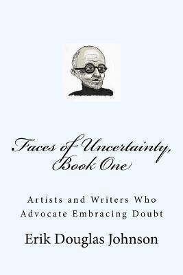 Faces of Uncertainty, Book One: Artists and Wri... 1983687057 Book Cover