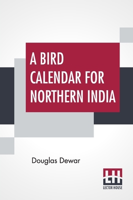 A Bird Calendar For Northern India 9389956986 Book Cover