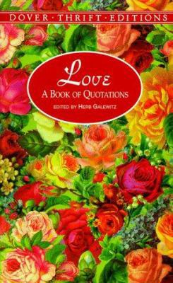 Love: A Book of Quotations 0486400042 Book Cover