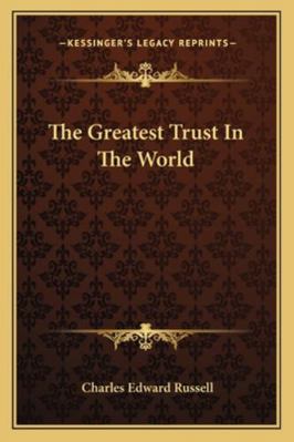 The Greatest Trust In The World 116323530X Book Cover