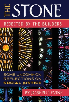 The Stone Rejected by the Builders: Some Uncomm... 1990685714 Book Cover