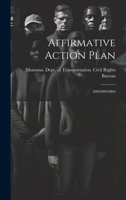 Affirmative Action Plan: 200420042004 1020790717 Book Cover