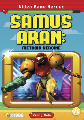 Samus Aran: Metroid Heroine 1644947420 Book Cover