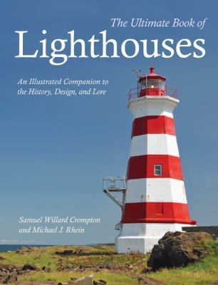 The Ultimate Book of Lighthouses: An Illustrate... 0785836047 Book Cover