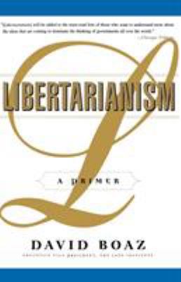 Libertarianism: A Primer 068484768X Book Cover