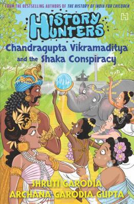 History Hunters: Chandragupta Vikramaditya and ... 9393701954 Book Cover