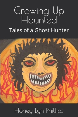 Growing Up Haunted: Tales of a Ghost Hunter B0FXTJJK6D Book Cover