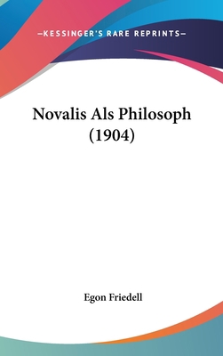 Novalis Als Philosoph (1904) [German] 1160464693 Book Cover