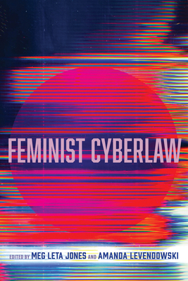 Feminist Cyberlaw 0520388542 Book Cover