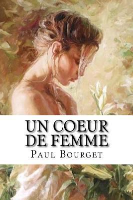 Un coeur de femme [French] 1534850945 Book Cover
