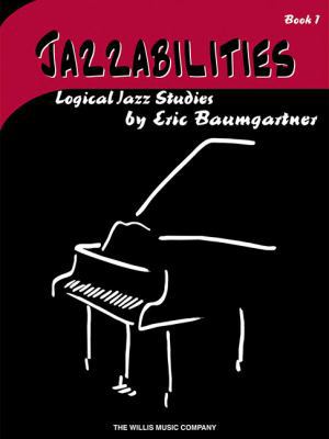 Jazzabilities, Book 1 - Book Only: Later Elemen... 1423481291 Book Cover