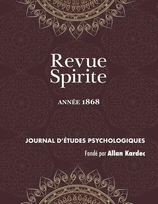 Revue Spirite (Année 1868): le spiritisme devan... [French] 1788941616 Book Cover