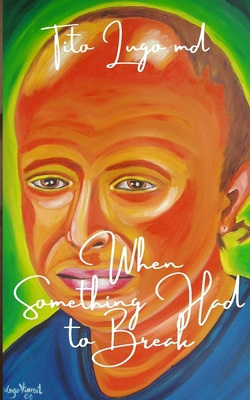 When Something Had to Break B0H1K4PBNY Book Cover