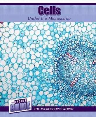 Cells Under the Microscope 1502667924 Book Cover
