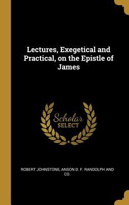 Lectures, Exegetical and Practical, on the Epis... 1010274228 Book Cover