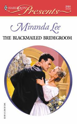 Blackmailed Bridegroom (Latin Lovers) 0373121512 Book Cover