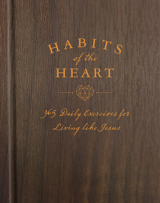 Habits of the Heart: 365 Daily Exercises for Li... 1496418069 Book Cover