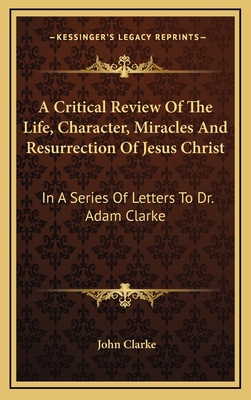 A Critical Review of the Life, Character, Mirac... 1163659312 Book Cover