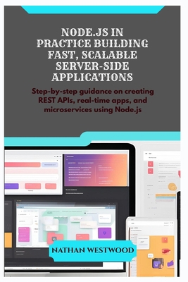 Node.Js in Practice Building Fast, Scalable Ser... B0F9T1DKFV Book Cover