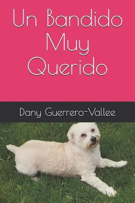 Un Bandido Muy Querido [Spanish] 1720002339 Book Cover