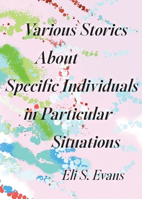 Various Stories About Specific Individuals in P... 1734893028 Book Cover