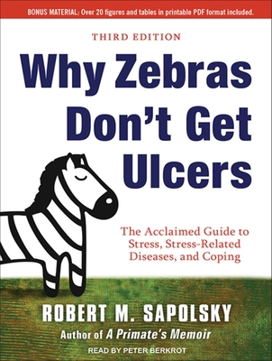 Why Zebras Don't Get Ulcers: The Acclaimed Guid... 1452611416 Book Cover