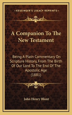 A Companion To The New Testament: Being A Plain... 1164809970 Book Cover