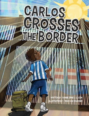 Carlos Crosses the Border 0998601160 Book Cover