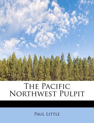 The Pacific Northwest Pulpit 1115082566 Book Cover