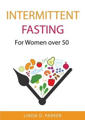 Intermittent Fasting: For Women over 50 9993221260 Book Cover