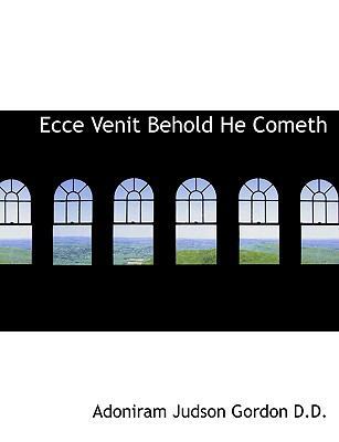 Ecce Venit Behold He Cometh 1115728679 Book Cover
