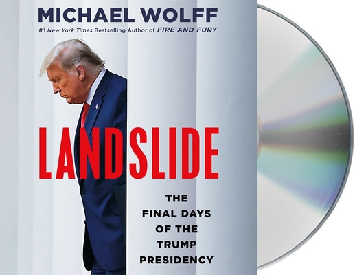 Landslide: The Final Days of the Trump Presidency 1250845297 Book Cover